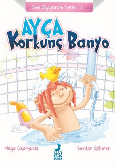 Ben Büyüyorum Serisi 1 - Ayça: Korkunç Banyo