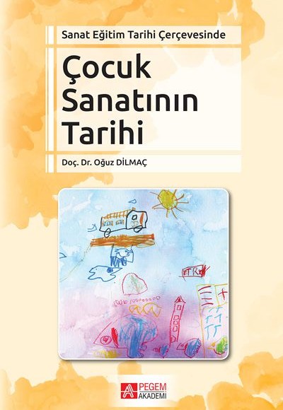 Sanat Eğitim Tarihi Çerçevesinde Çocuk Sanatının Tarihi