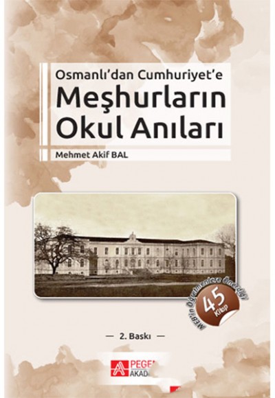 Osmanlı’dan Cumhuriyet’e Meşhurların Okul Anıları