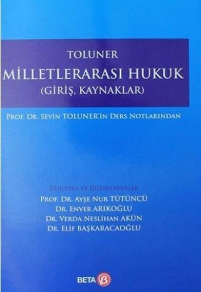 Toluner Milletlerarası Hukuk (Giriş, Kaynaklar)