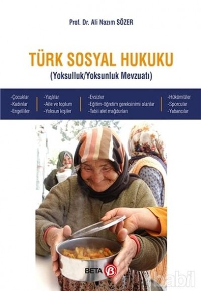 Türk Sosyal Hukuku -  Yoksulluk / Yoksunluk Mevzuatı