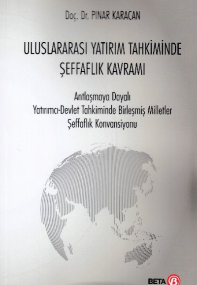 Uluslararası Yatırım Tahkiminde Şeffaflık Kavramı