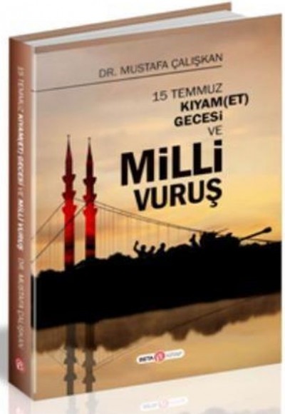 15 Temmuz Kıyam et Gecesi ve Milli Vuruş