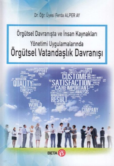 Örgütsel Davranışta ve İnsan Kaynakları Yönetimi Uygulamalarında Örgütsel Vatandaşlık Davranışı