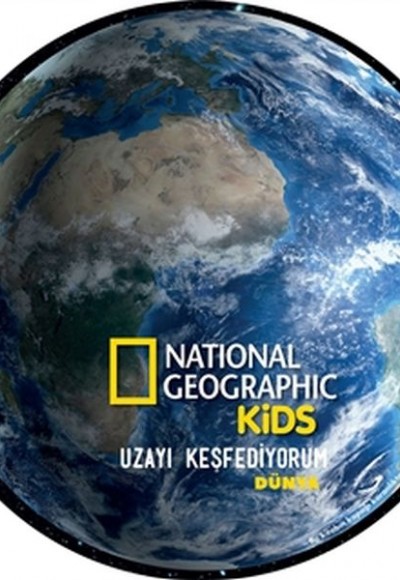 Dünya - Uzayı Keşfediyorum - National Geographic Kids