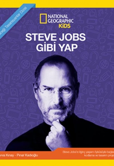 Steve Jobs Gibi Yap - National Geographic Kids