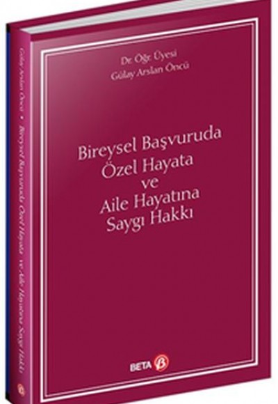 Bireysel Başvuruda Özel Hayata ve Aile Hayatına Saygı Hakkı