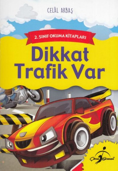 2. Sınıf Okuma Kitapları - Dikkat Trafik Var