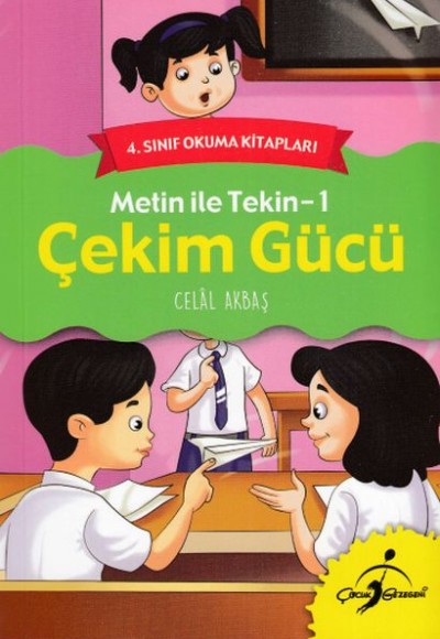 4. Sınıf Okuma Kitabı - Metin ile Tekin 1 - Çekim Gücü