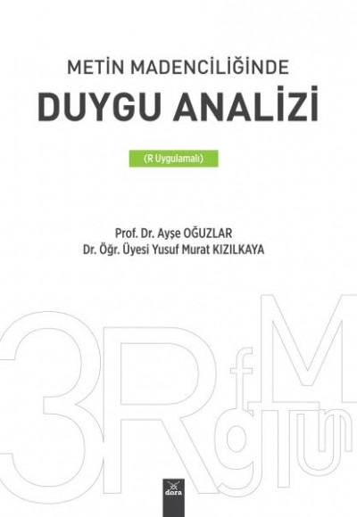 Metin Madenciliğinde Duygu Analizi (R Uygulamalı)