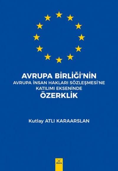 Avrupa Birliği'nin Avrupa İnsan Hakları Sözleşmesine Katılımı Ekseninde Özerklik