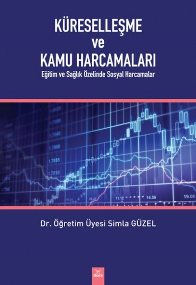 Küreselleşme ve Kamu Harcamaları - Eğitim ve Sağlık Özelinde Sosyal Harcamalar