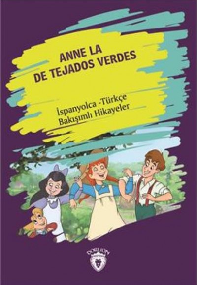 Anne La De Tejados Verdes İspanyolca Türkçe Bakışımlı Hikayeler