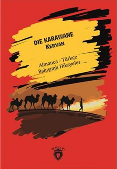 Die Karawane (Kervan) Almanca Türkçe Bakışımlı Hikayeler