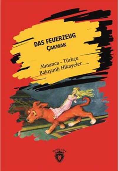 Das Feuerzeug (Çakmak) Almanca Türkçe Bakışımlı Hikayeler