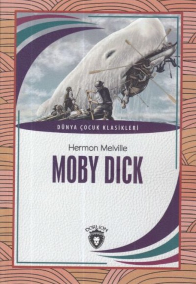 Moby Dick Dünya Çocuk Klasikleri (7-12 Yaş)