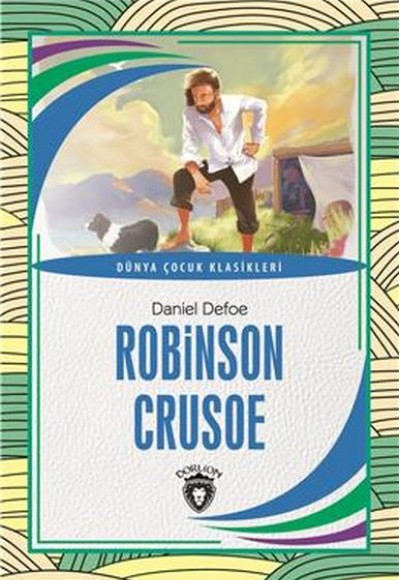 Robinson Crusoe Dünya Çocuk Klasikleri (7-12 Yaş)