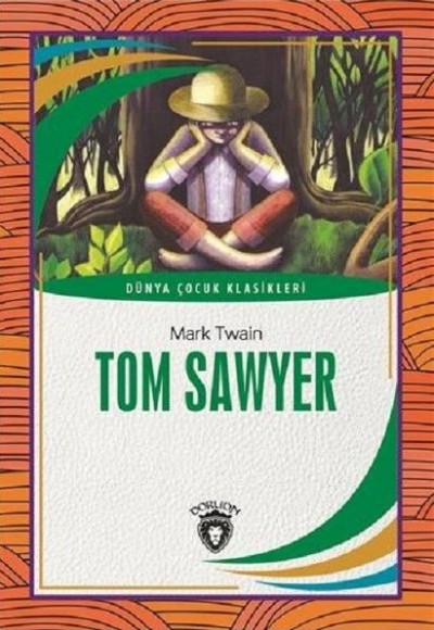 Tom Sawyer Dünya Çocuk Klasikleri (7-12 Yaş)