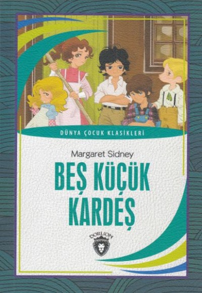 Beş Küçük Kardeş Dünya Çocuk Klasikleri (7-12 Yaş)