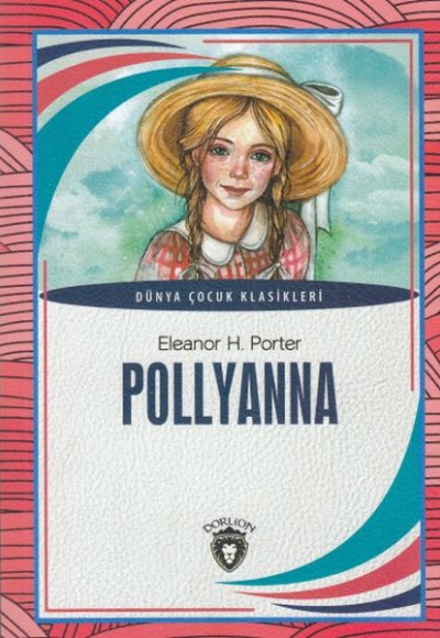 Pollyanna Dünya Çocuk Klasikleri (7-12 Yaş)