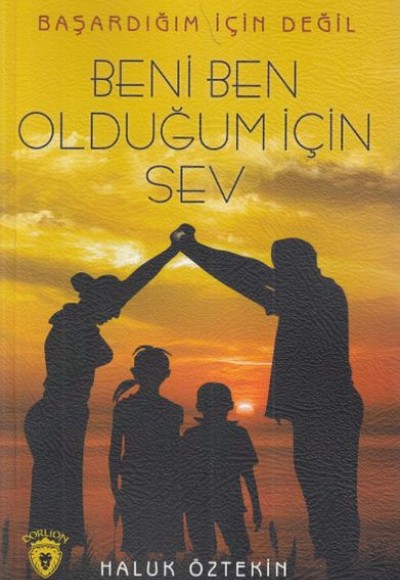 Beni Ben Olduğum İçin Sev