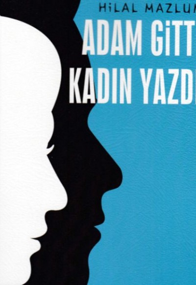 Adam Gitti Kadın Yazdı