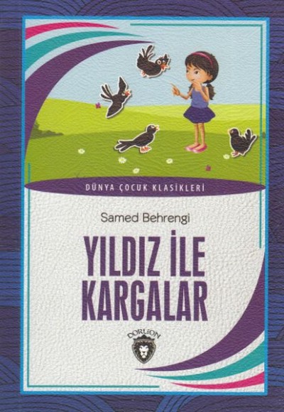 Dünya Çocuk Klasikleri - Yıldız ile Kargalar