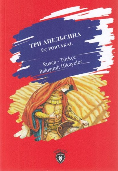 Üç Portakal-Rusça Türkçe Bakışımlı Hikayeler