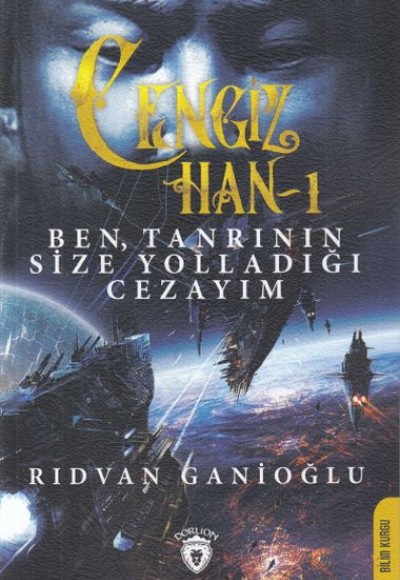 Cengiz Han 1-Ben Tanrının Size Yolladığı Cezayım