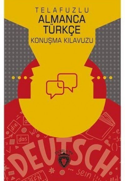 Telafuzlu Almanca Türkçe Konuşma Kılavuzu - Sözlük İlaveli