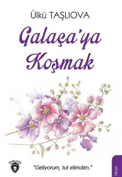 Galaça'ya Koşmak