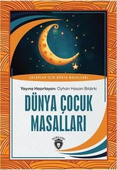 Dünya Çocuk Masalları - Çocuklar İçin Dünya Masalları