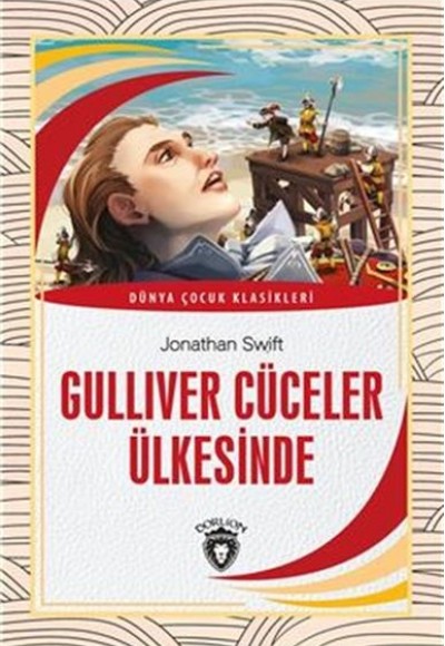 Gulliver Cüceler Ülkesinde Dünya Çocuk Klasikleri (7-12 Yaş)