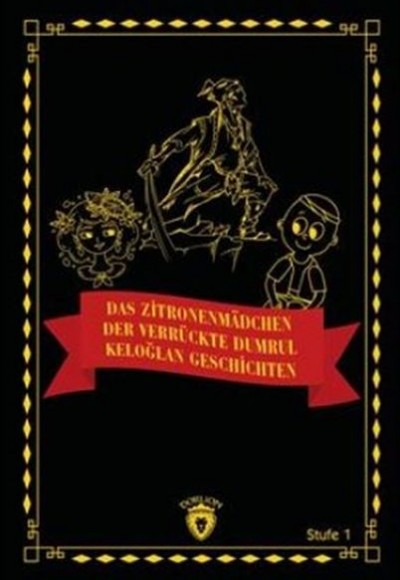 Das Zitronenmädchen - Der Verrückte Dumrul- Keloğlan Geschichten (Almanca Hikaye)