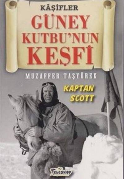 Güney Kutbu'nun Keşfi - Kaşifler