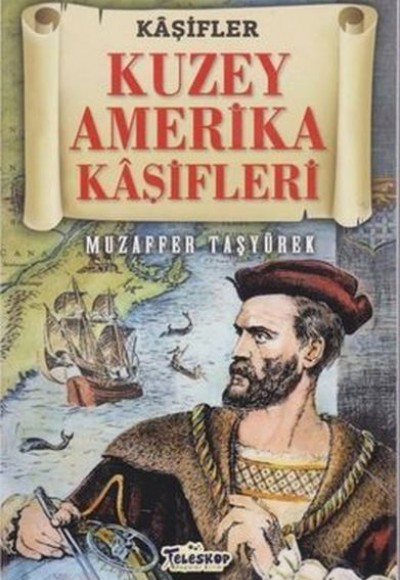 Kuzey Amerika Kaşifleri - Kaşifler