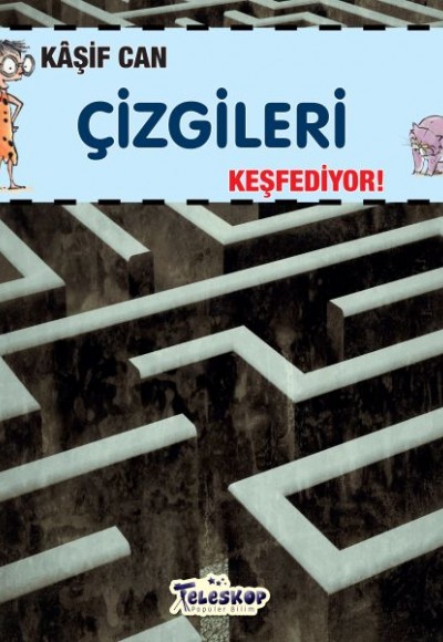 Kaşif Can Çizgileri Keşfediyor!