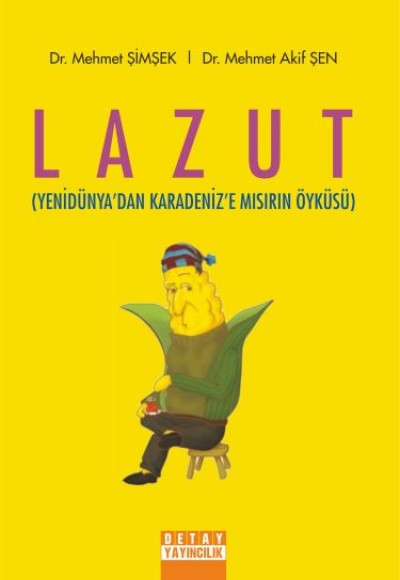 Lazut - Yenidünyadan Karadenize Mısırın Öyküsü