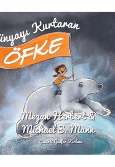 Dünyayı Kurtaran Öfke