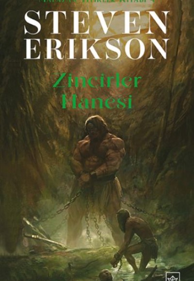 Zincirler Hanesi Malazan Yitikler Kitabı 4