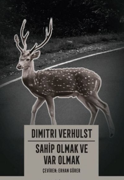 Sahip Olmak ve Var Olmak