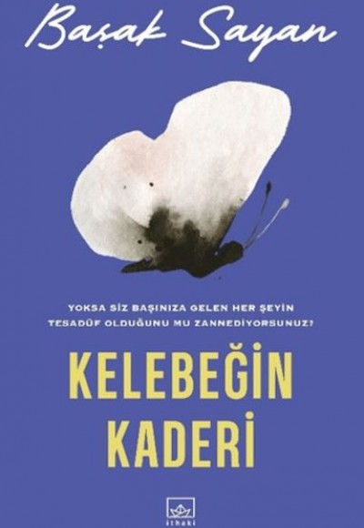 Kelebeğin Kaderi Kelebeğin Kaderi