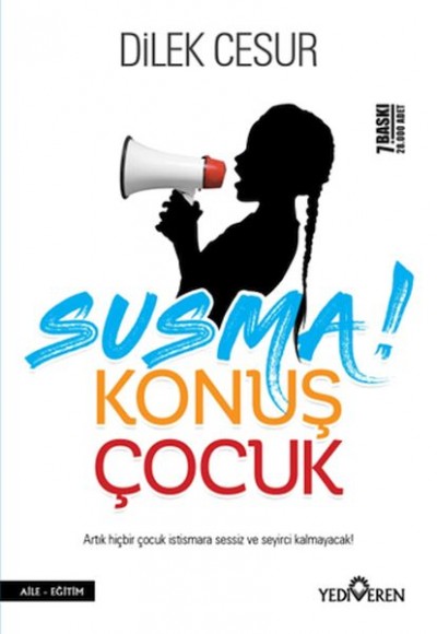 Susma! Konuş Çocuk