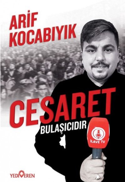 Cesaret Bulaşıcıdır