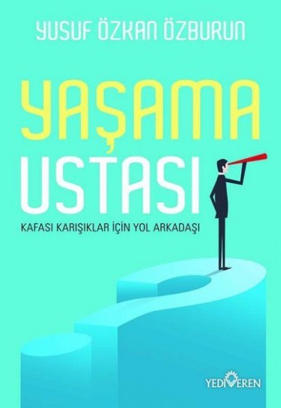 Yaşama Ustası - Kafası Karışıklar İçin Yol Arkadaşı