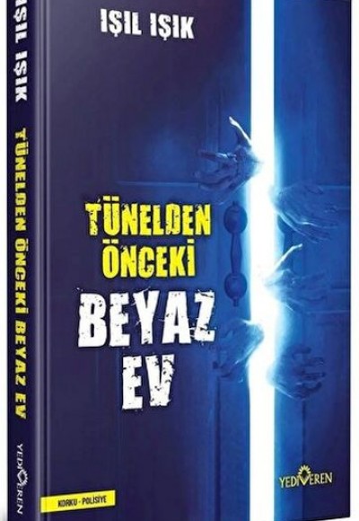 Tünelden Önce Beyaz Ev (Ciltli)