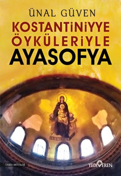 Konstantiniyye Öyküleriyle Ayasofya