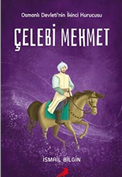 Tarihsever Çocuk Dizisi 6 - Çelebi Mehmet