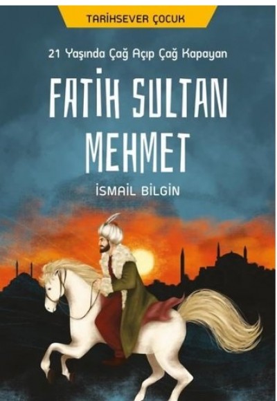 21 Yaşında Çağ Açıp Çağ Kapayan Fatih Sultan Mehmet