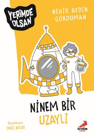 Ninem Bir Uzaylı - Yerimde Olsan